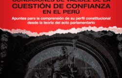 Condiciones de validez de la cuestión de confianza en el Perú