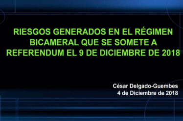 Riesgos generados en el régimen bicameral aprobado en el Congreso para el referendum del 9 de Diciembre de 2018