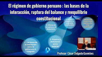 CDG - Interacción gobierno-Congreso en el Perú (reglas, ruptura, efectos y remedios) - 21 junio 2020