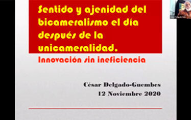 CDG-Sentido y ajenidad del bicameralismo el día después de la unicameralidad (12 Noviembre 2020)