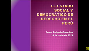 CDG - Estado democrático y social de derecho en el Perú (12 Julio 2021)
