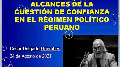 CDG - Ajustes en la regulación de la cuestión de confianza en el Perú (24 agosto 2021)